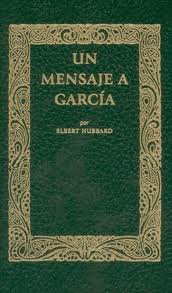 Un Mensaje a García: resumen y significado